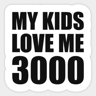 My Kid Loves Me 3000 Sticker